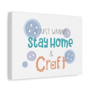 Stay Home & Craft Canvas Art for Your Creative Space